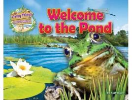 Livro Welcome to the Pond de Ruth Owen (Inglês)