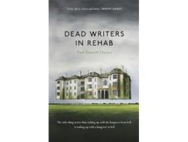 Livro Dead Writers in Rehab de Paul Bassett Davies (Inglês)