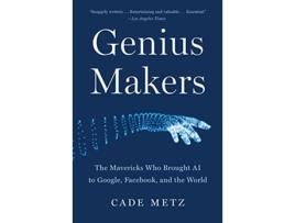 Livro Genius Makers de Cade Metz (Inglês)