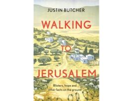 Livro Walking to Jerusalem de Justin Butcher (Inglês - Capa Dura)