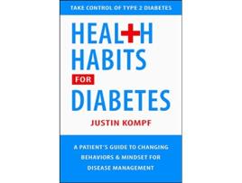 Livro Health Habits For Diabetes de Justin Kompf (Inglês)