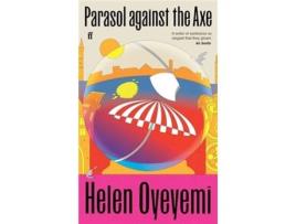 Livro Parasol Against The Axe de Helen Oyeyemi (Inglês)