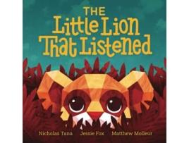 Livro The Little Lion That Listened de Nicholas Tana (Inglês)