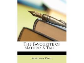 Livro Favourite of Nature de Mary Ann Kelty (Inglês)