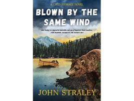 Livro Blown By The Same Wind de John Straley (Inglês)