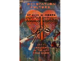 Livro Occupation Culture de Alan Moore (Inglês)