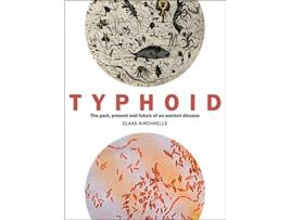 Livro Typhoid de Claas Kirchhelle (Inglês)