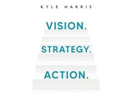 Livro Vision Strategy Action de Kyle Harris (Inglês)