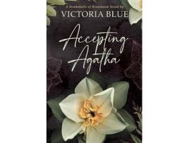 Livro Accepting Agatha de Victoria Blue (Inglês)