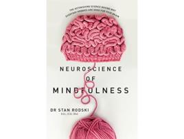 Livro Neuroscience of Mindfulness de Stan Rodski (Inglês)