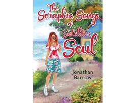 Livro The Seraphic Songs of Satellites Soul de Jonathan Wade Barrow (Inglês)