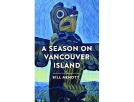 Livro Season on Vancouver Island de Bill Arnott (Inglês)