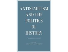 Livro Antisemitism and the Politics of History de Scott Ury e Guy Miron (Inglês - Capa Dura)