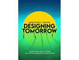 Livro Designing Tomorrow de Martin Tomitsch e Steve Baty (Inglês)