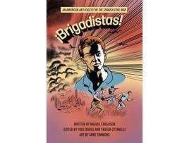 Livro !Brigadistas! de Miguel Ferguson e Fraser M Ottanelli (Inglês)