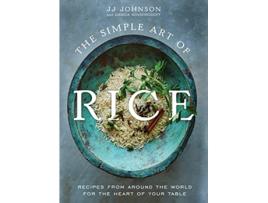 Livro Simple Art of Rice de Jj Johnson e Danica Novgorodoff (Inglês - Capa Dura)