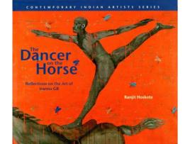 Livro Dancer on the Horse Reflections on the Art of Iranna Gr de Ranjit Hoskote (Inglês - Capa Dura)