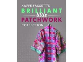 Livro Kaffe Fassetts Brilliant Little Patchwork Collection de Kaffe Fassett (Inglês)