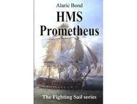 Livro HMS Prometheus Fighting Sail de Alaric Bond (Inglês)