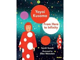 Livro Yayoi Kusama From Here to Infinity de Sarah Suzuki (Inglês - Capa Dura)