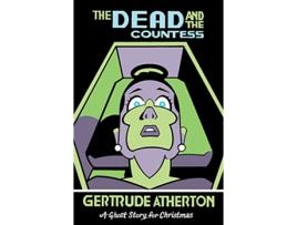 Livro Dead and the Countess de Gertrude Atherton (Inglês)