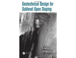 Livro Geotechnical Design for Sublevel Open Stoping de Ernesto Villaescusa (Inglês - Capa Dura)