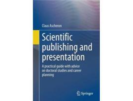 Livro Scientific Publishing And Presentation de Claus Ascheron (Inglês)