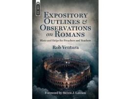 Livro Expository Outlines and Observations on Romans de Rob Ventura (Inglês - Capa Dura)