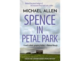 Livro Spence in Petal Park de Michael Allen (Inglês)