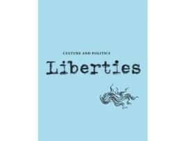 Livro Liberties Journal of Culture and Politics de Andrew Delbanco, James Kirchick et al. (Inglês)