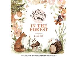 Livro Watercolor With Me de Dana Fox (Inglês)