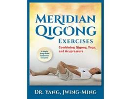 Livro Meridian Qigong Exercises de Dr Jwing-Ming Yang Phd (Inglês - Capa Dura)