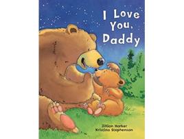 Livro I Love You, Daddy de Jillian Harker (Inglês - Capa Dura)