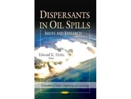 Livro Dispersants in Oil Spills de Edward K Holm (Inglês - Capa Dura)