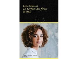 Livro Le parfum des fleurs la nuit de Leïla Slimani (Francês)