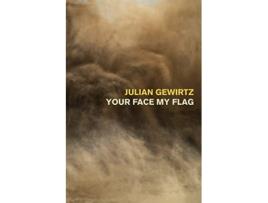 Livro Your Face My Flag de Julian Gewirtz (Inglês)