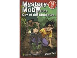 Livro Mystery Mob and the Day of the Dinosaurs de Roger Hurn (Inglês)