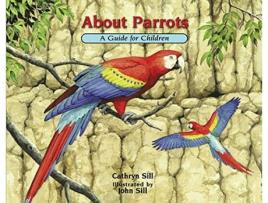 Livro About Parrots de Cathryn Sill (Inglês)