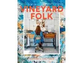 Livro Vineyard Folk de Tamara Weiss e Amanda Benchley (Inglês - Capa Dura)