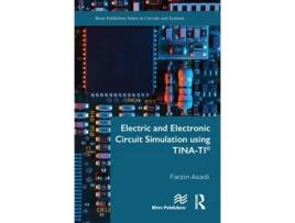 Livro Electric and Electronic Circuit Simulation using TINATI® de Farzin Asadi (Inglês - Capa Dura)