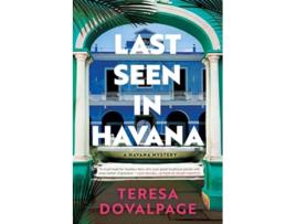 Livro Last Seen In Havana de Teresa Dovalpage (Inglês - Capa Dura)