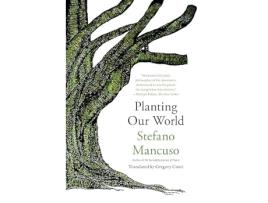 Livro Planting Our World de Stefano Mancuso (Inglês)