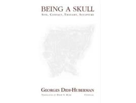 Livro Being a Skull Site Contact Thought Sculpture Univocal de Georges DidiHuberman (Inglês)