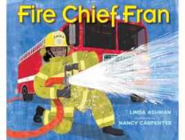 Livro Fire Chief Fran de Linda Ashman (Inglês - Capa Dura)