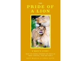 Livro Pride of a Lion de Ron Magill e Greg Cote (Inglês - Capa Dura)