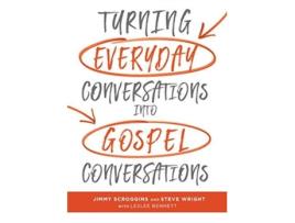 Livro Turning Everyday Conversations into Gospel Conversations de Jimmy Scroggins, Steve Wright et al. (Inglês - Capa Dura)