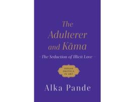 Livro Adulterer and Kama de Alka Pande (Inglês - Capa Dura)