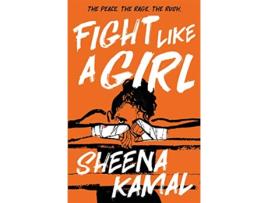 Livro Fight Like a Girl de Sheena Kamal (Inglês)