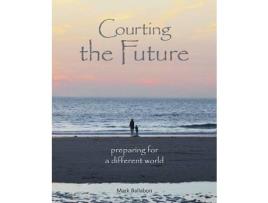 Livro Courting The Future de Mark Ballabon (Inglês - Capa Dura)
