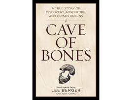 Livro Cave of Bones de Lee Berger e John Hawks (Inglês - Capa Dura)